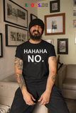 BC - HAHAHA NO. - Premium Shirt