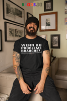 BC - Wenn Du Probleme brauchst, ... - Premium Shirt