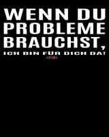 BC - Wenn Du Probleme brauchst, ... - Premium Shirt