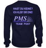 PMS 2.3 - Hast du keine? Ich kleb' dir eine! - Basic Sweatshirt