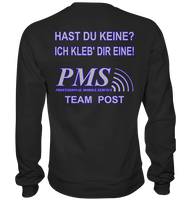 PMS 2.3 - Hast du keine? Ich kleb' dir eine! - Basic Sweatshirt