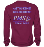 PMS 2.3 - Hast du keine? Ich kleb' dir eine! - Basic Sweatshirt