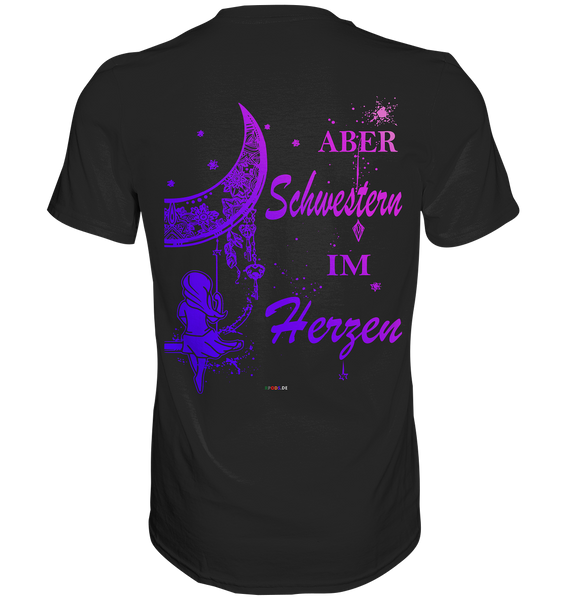 Aber Schwestern im Herzen - Classic Shirt