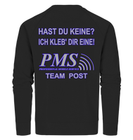 PMS 2.3 - Hast du keine? Ich kleb' dir eine! - Organic Sweatshirt