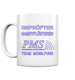 PMS 2.4 - Gepfüfter Handyflüsterer - Tasse glossy