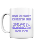 PMS 2.3 - Hast du keine? Ich kleb' dir eine! - Tasse glossy