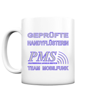 PMS 2.5 - Geprüfte Handyflüsterin - Tasse matt