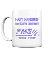 PMS 2.3 - Hast du keine? Ich kleb' dir eine! - Tasse matt