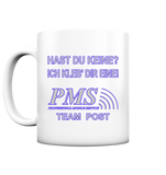 PMS 2.3 - Hast du keine? Ich kleb' dir eine! - Tasse matt