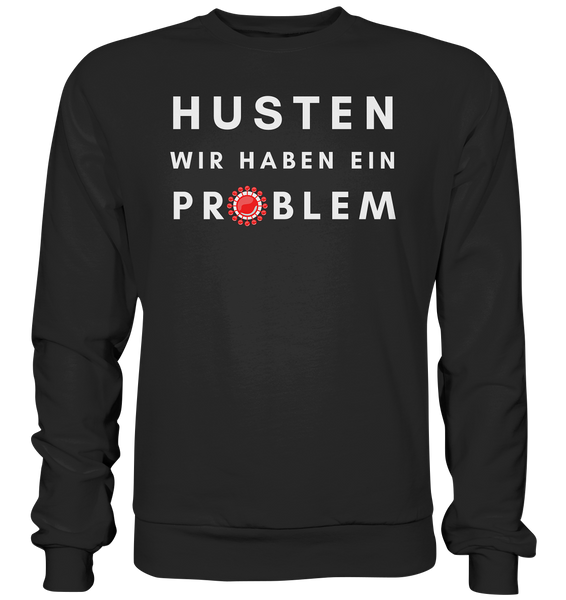 BC - Corona - Husten wir haben ein Problem - Basic Sweatshirt