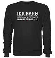 BC - Ich kann Sachen schon vergessen, ... - Basic Sweatshirt