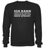 BC - Ich kann Sachen schon vergessen, ... - Basic Sweatshirt