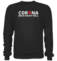 Black Collection - Corona mich nicht voll - Basic Sweatshirt