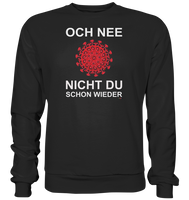 BC - Corona - Och nee - nicht du schon wieder - Basic Sweatshirt