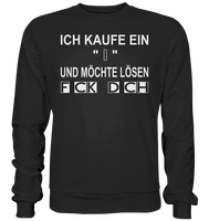 Ich kaufe ein "I" - Basic Sweatshirt