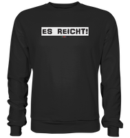 BC - Es Reicht! - Basic Sweatshirt