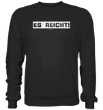 BC - Es Reicht! - Basic Sweatshirt