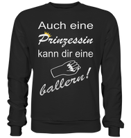 Auch eine Prinzessin kann die eine ballern V3 - Basic Sweatshirt