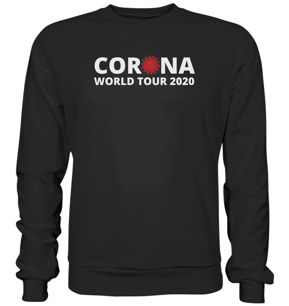 Black Collection - Corona World Tour 2020 - Basic Sweatshirt