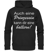 Auch eine Prinzessin kann dir eine ballern! - Basic Unisex Hoodie