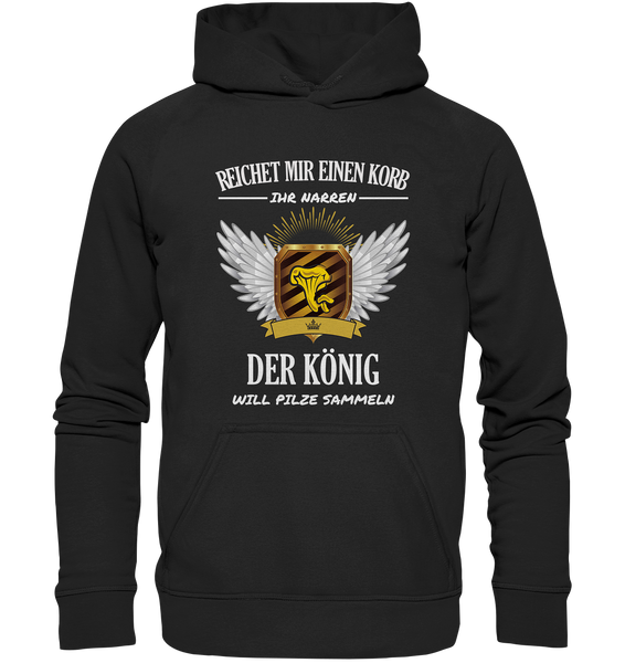 Black Collection - Der König will Pilze sammeln - Basic Unisex Hoodie