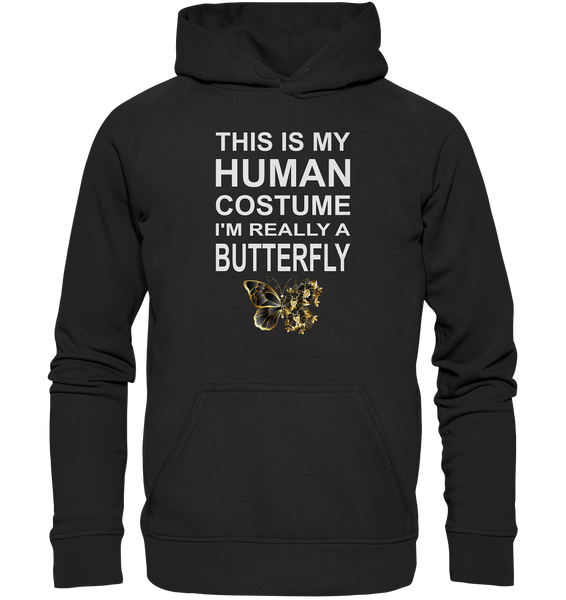 This is my human costume - I'm really a Butterfly - Basic Unisex Hoodie