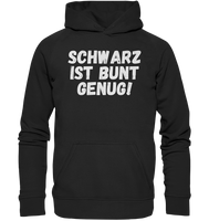 Black Collection - Schwarz ist bunt genug - Basic Unisex Hoodie