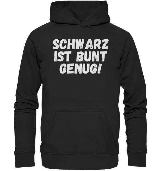 Black Collection - Schwarz ist bunt genug - Basic Unisex Hoodie