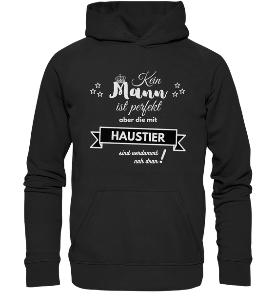 Black Collection - Kein Mann ist perfekt - Haustier - Basic Unisex Hoodie