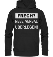 FRECH? - Neee verbal überlegen - Basic Unisex Hoodie XL