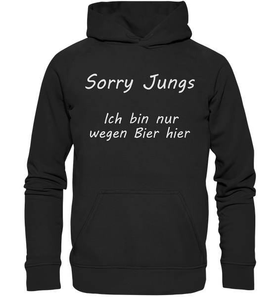 Sorry Jungs - Ich bin nur wegen BIER hier - Basic Unisex Hoodie XL