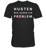 BC - Corona - Husten wir haben ein Problem - Classic Shirt