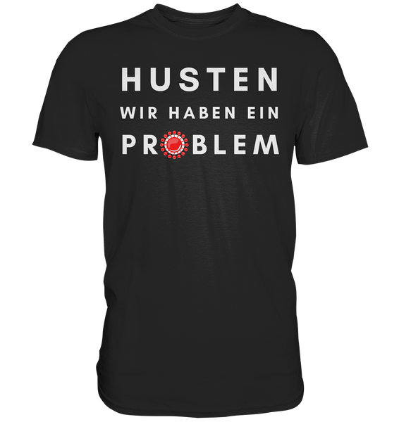 BC - Corona - Husten wir haben ein Problem - Classic Shirt