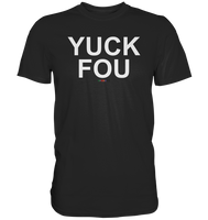 BC - YUCK FOU - Classic Shirt