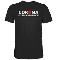 Black Collection - Corona ist ein Arschloch - Classic Shirt