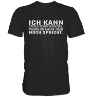 BC - Ich kann Sachen schon vergessen, ... - Classic Shirt