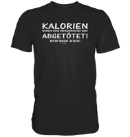 BC - Kalorien werden beim überbacken mit Käse abgetötet! - Classic Shirt