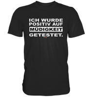 BC - Ich wurde positiv auf Müdigkeit getestet - Classic Shirt