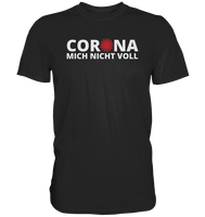 Black Collection - Corona mich nicht voll - Classic Shirt