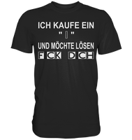 Ich kaufe ein "I" - Classic Shirt