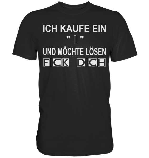 Ich kaufe ein "I" - Classic Shirt