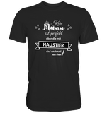 Black Collection - Kein Mann ist perfekt - Haustier - Classic Shirt