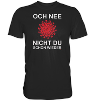 BC - Corona - Och nee - nicht du schon wieder - Classic Shirt