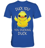 DUCK YOU! - Classic Shirt