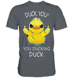 DUCK YOU! - Classic Shirt