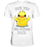 DUCK YOU! - Classic Shirt