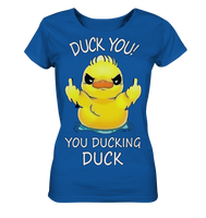 DUCK YOU! - Ladies Organic Shirt