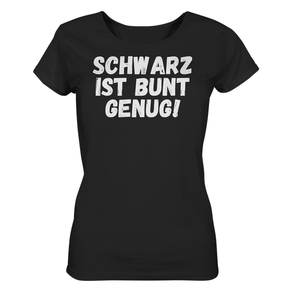 Black Collection - Schwarz ist bunt genug - Ladies Organic Shirt