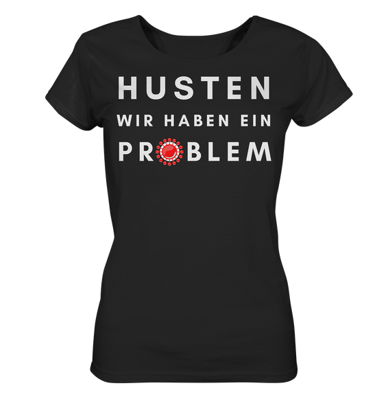 BC - Corona - Husten wir haben ein Problem - Ladies Organic Shirt