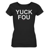 BC - YUCK FOU - Ladies Organic Shirt